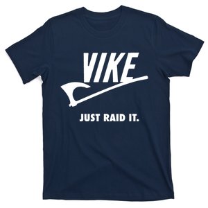 Vike Just Raid It! T-Shirt