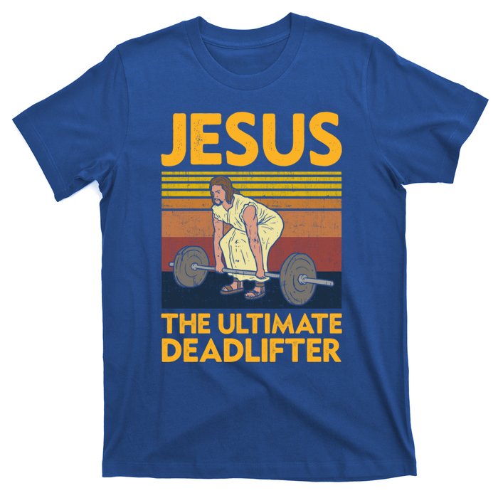 Vintage Jesus The Ultimate Deadlifter Funny Christian Gym Funny Gift T-Shirt