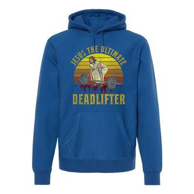 Vintage Jesus The Ultimate Deadlifter Funny Christian Gym Meaningful Gift Premium Hoodie