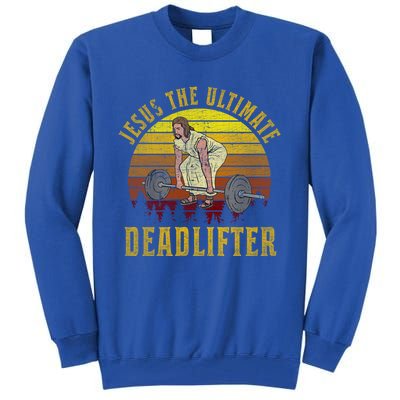 Vintage Jesus The Ultimate Deadlifter Funny Christian Gym Meaningful Gift Tall Sweatshirt