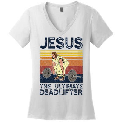 Vintage Jesus The Ultimate Deadlifter Funny Christian Gym Women's V-Neck T-Shirt