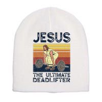 Vintage Jesus The Ultimate Deadlifter Funny Christian Gym Short Acrylic Beanie