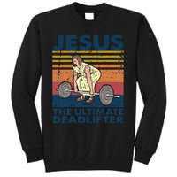 Vintage Jesus The Ultimate Deadlifter Funny Christian Gym Tall Sweatshirt