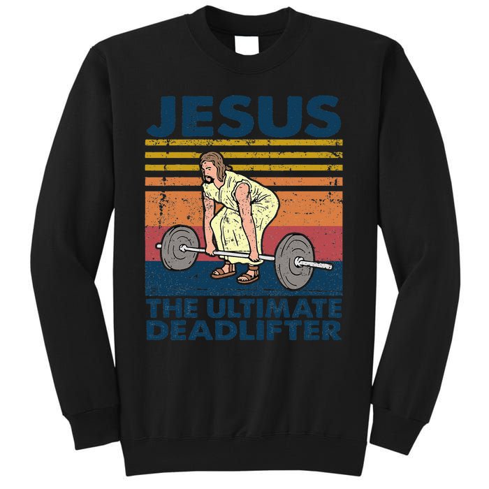 Vintage Jesus The Ultimate Deadlifter Funny Christian Gym Tall Sweatshirt