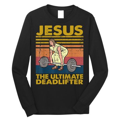 Vintage Jesus The Ultimate Deadlifter Funny Christian Gym Long Sleeve Shirt