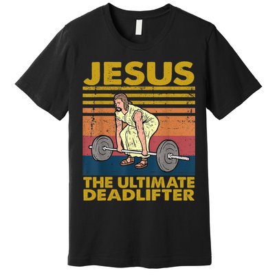 Vintage Jesus The Ultimate Deadlifter Funny Christian Gym Premium T-Shirt