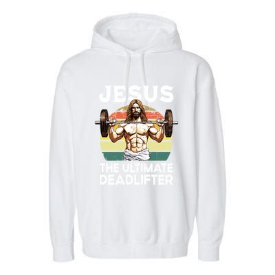 Vintage Jesus The Ultimate Deadlifter Funny Christian Gym Gift Garment-Dyed Fleece Hoodie