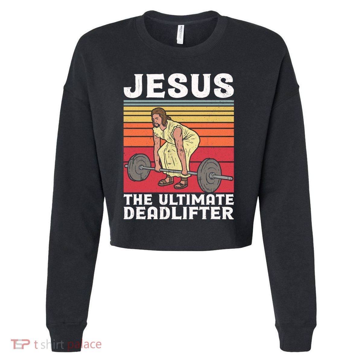 Vintage Jesus The Ultimate Deadlifter Funny Gym Bodybuliding Funny Gift Cropped Pullover Crew