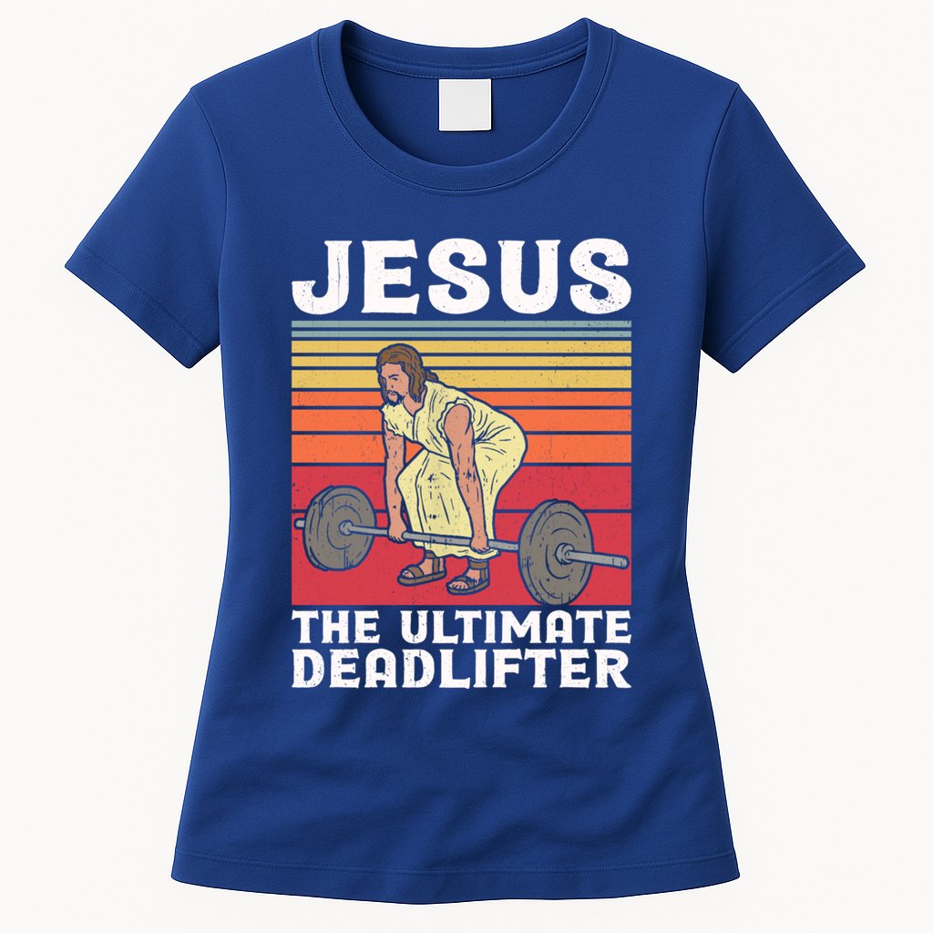 Vintage Jesus The Ultimate Deadlifter Funny Gym Bodybuliding Funny Gift Womens T-Shirt
