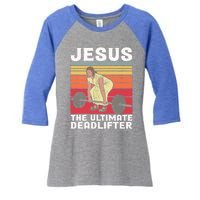 Vintage Jesus The Ultimate Deadlifter Funny Gym Bodybuliding Funny Gift Women's Tri-Blend 3/4-Sleeve Raglan Shirt