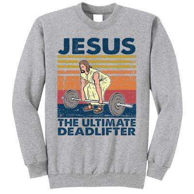 Vintage Jesus The Ultimate Deadlifter Funny Christian Gym Tall Sweatshirt