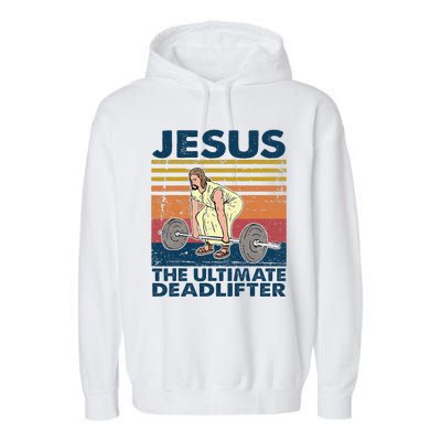 Vintage Jesus The Ultimate Deadlifter Funny Christian Gym Garment-Dyed Fleece Hoodie