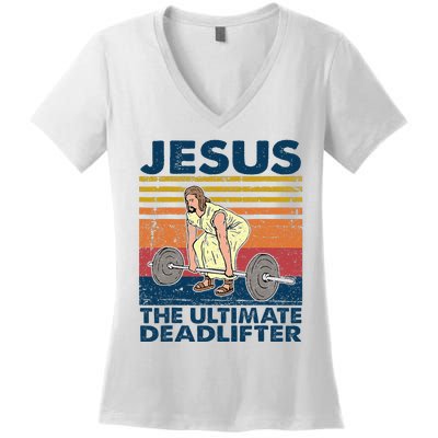 Vintage Jesus The Ultimate Deadlifter Funny Christian Gym Women's V-Neck T-Shirt