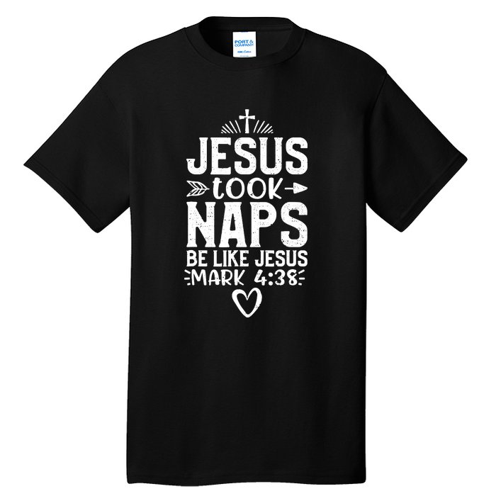 Vintage Jesus Took Naps Be Like Jesus Christian Religious Tall T-Shirt