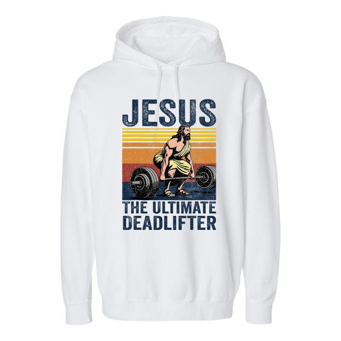 Vintage Jesus The Ultimate Deadlifter Funny Christian Gym Garment-Dyed Fleece Hoodie