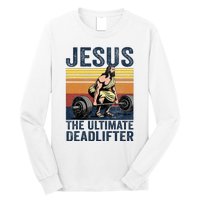 Vintage Jesus The Ultimate Deadlifter Funny Christian Gym Long Sleeve Shirt