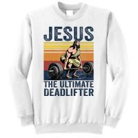 Vintage Jesus The Ultimate Deadlifter Funny Christian Gym Sweatshirt