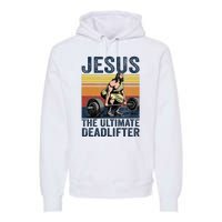 Vintage Jesus The Ultimate Deadlifter Funny Christian Gym Premium Hoodie