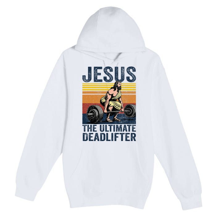 Vintage Jesus The Ultimate Deadlifter Funny Christian Gym Premium Pullover Hoodie