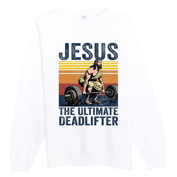 Vintage Jesus The Ultimate Deadlifter Funny Christian Gym Premium Crewneck Sweatshirt