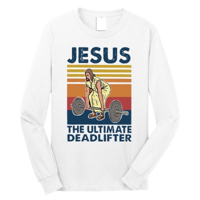 Vintage Jesus The Ultimate Deadlifter Gym Christian Faith Long Sleeve Shirt