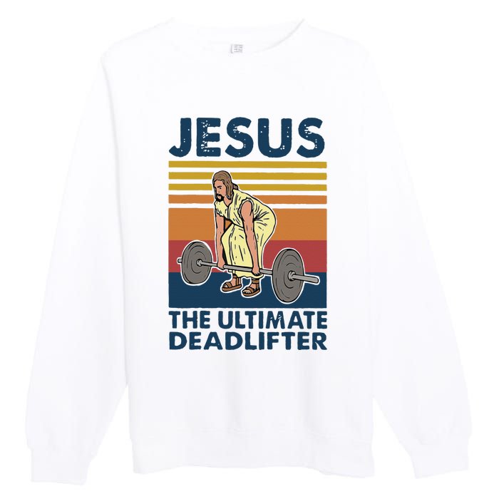 Vintage Jesus The Ultimate Deadlifter Gym Christian Faith Premium Crewneck Sweatshirt