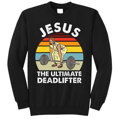 Vintage Jesus The Ultimate Deadlifter Funny Gym Bodybuliding Tall Sweatshirt