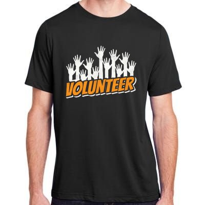 Volunteer Job Unpaid Volunteering Volunteers Gift Adult ChromaSoft Performance T-Shirt