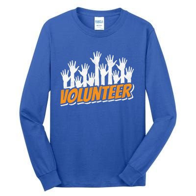 Volunteer Job Unpaid Volunteering Volunteers Gift Tall Long Sleeve T-Shirt