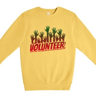 Volunteer Job Unpaid Volunteering Volunteers Gift Premium Crewneck Sweatshirt