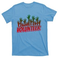 Volunteer Job Unpaid Volunteering Volunteers Gift T-Shirt