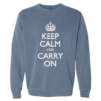 Vintage Keep Calm And Carry On Great Gift Garment-Dyed Sweatshirt