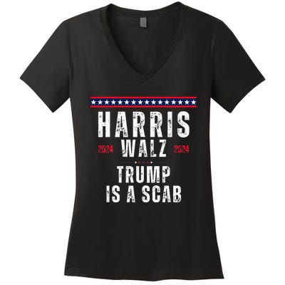 Vote Kamala Harris And Tim Walz 2024 Trump Is A Scab Women's V-Neck T-Shirt