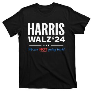 Vote Kamala Harris & Tim Walz 24 We Are Not Going Back T-Shirt