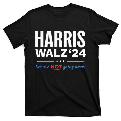 Vote Kamala Harris & Tim Walz 24 We Are Not Going Back T-Shirt