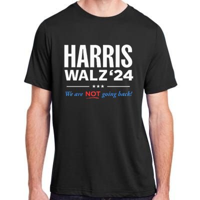 Vote Kamala Harris & Tim Walz 24 We Are Not Going Back Adult ChromaSoft Performance T-Shirt