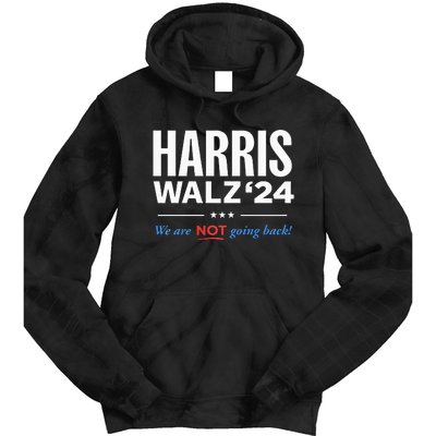 Vote Kamala Harris & Tim Walz 24 We Are Not Going Back Tie Dye Hoodie