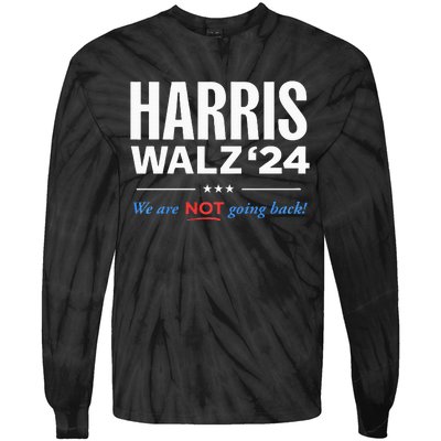 Vote Kamala Harris & Tim Walz 24 We Are Not Going Back Tie-Dye Long Sleeve Shirt