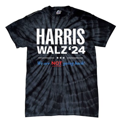 Vote Kamala Harris & Tim Walz 24 We Are Not Going Back Tie-Dye T-Shirt