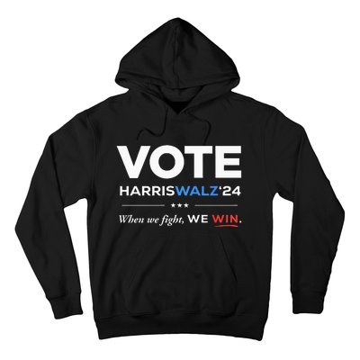 Vote Kamala Harris & Tim Walz 24 When We Fight We Win Hoodie