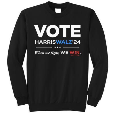 Vote Kamala Harris & Tim Walz 24 When We Fight We Win Sweatshirt