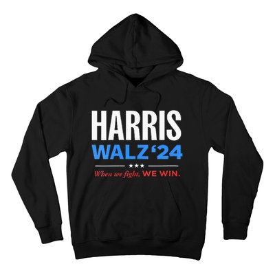 Vote Kamala Harris & Tim Walz 24 When We Fight We Win Hoodie