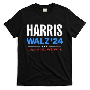 Vote Kamala Harris & Tim Walz 24 When We Fight We Win T-Shirt