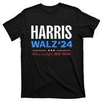 Vote Kamala Harris & Tim Walz 24 When We Fight We Win T-Shirt