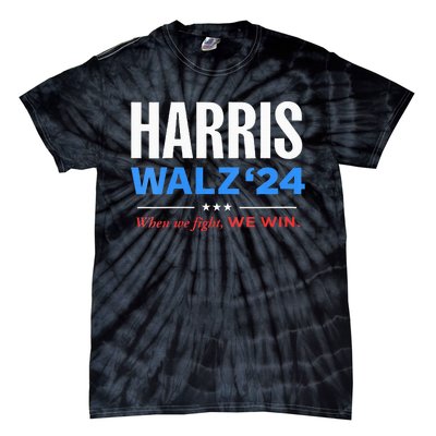 Vote Kamala Harris & Tim Walz 24 When We Fight We Win Tie-Dye T-Shirt