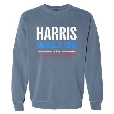 Vote Kamala Harris & Tim Walz 24 When We Fight We Win Garment-Dyed Sweatshirt