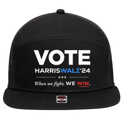 Vote Kamala Harris & Tim Walz 24 When We Fight We Win 7 Panel Mesh Trucker Snapback Hat