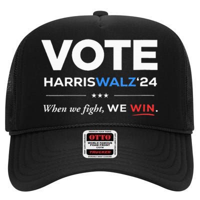 Vote Kamala Harris & Tim Walz 24 When We Fight We Win High Crown Mesh Back Trucker Hat