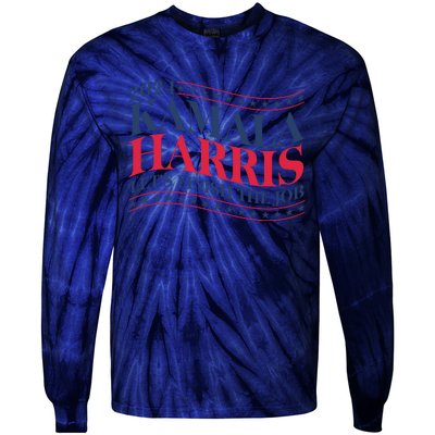 Vote Kamala Harris 2024 Finish The Job Tie-Dye Long Sleeve Shirt