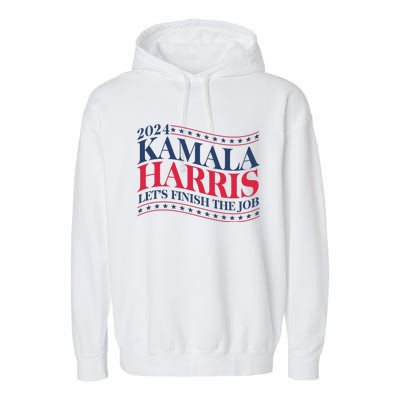 Vote Kamala Harris 2024 Finish The Job Garment-Dyed Fleece Hoodie